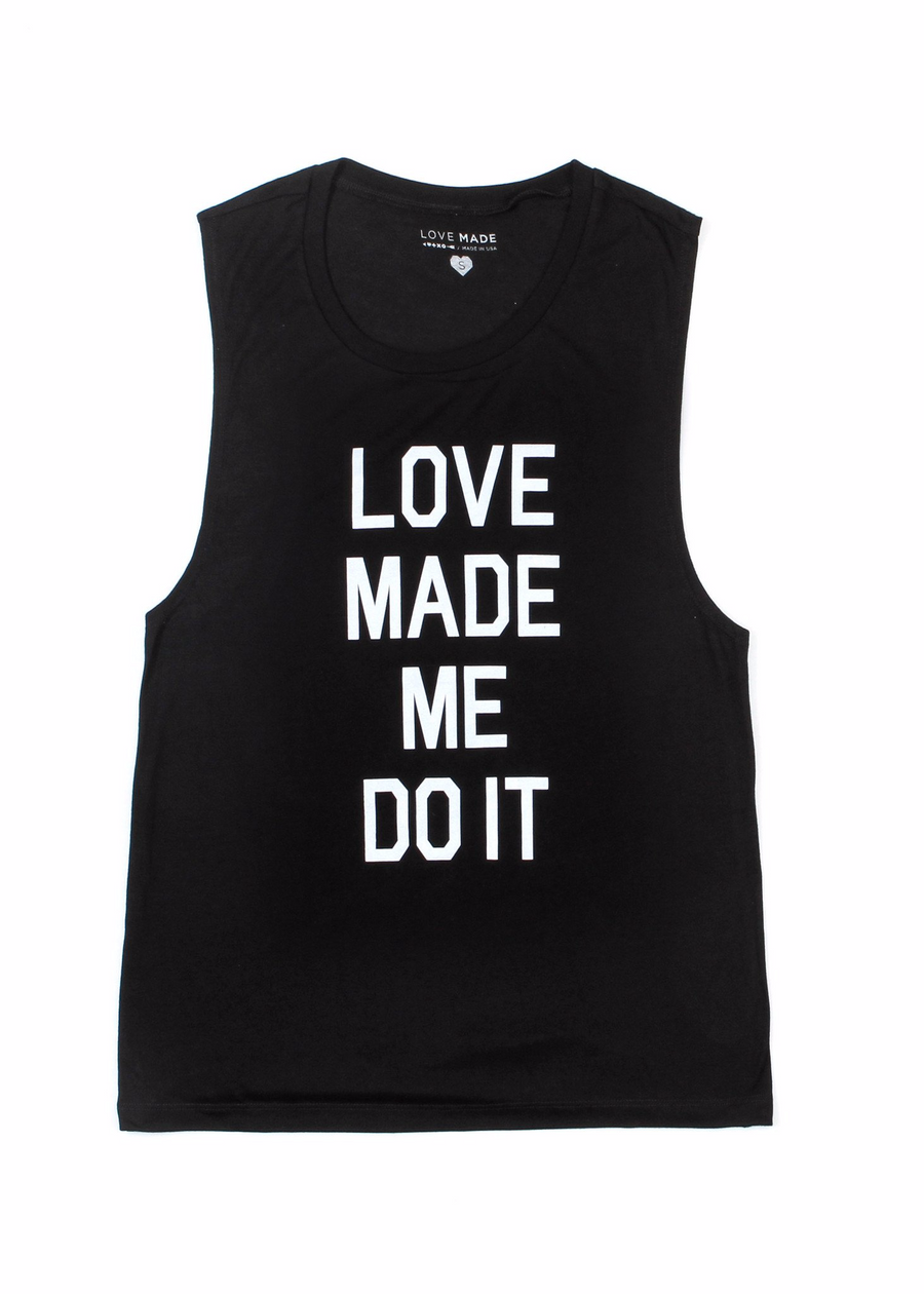Love Made Me Do It Muscle Tee- Black